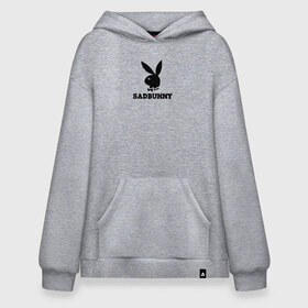 Худи SuperOversize хлопок с принтом SAD BUNNY в городе Новоалтайск, 70% хлопок, 30% полиэстер, мягкий начес внутри | карман-кенгуру, эластичная резинка на манжетах и по нижней кромке, двухслойный капюшон
 | bad | billie | boy | boys | bunny | eilish | girl | girls | music | playboy | pop | rap | sad | sad bunny | trend | билли | грустно | музыка | поп | рэп | тренд | эйлиш