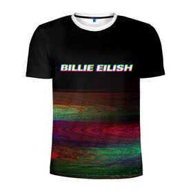 Мужская футболка 3D спортивная с принтом BILLIE EILISH (Glitch) в городе Новоалтайск, 100% полиэстер с улучшенными характеристиками | приталенный силуэт, круглая горловина, широкие плечи, сужается к линии бедра | 