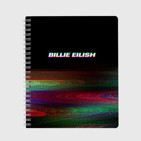 Тетрадь с принтом BILLIE EILISH (Glitch) в городе Новоалтайск, 100% бумага | 48 листов, плотность листов — 60 г/м2, плотность картонной обложки — 250 г/м2. Листы скреплены сбоку удобной пружинной спиралью. Уголки страниц и обложки скругленные. Цвет линий — светло-серый
 | 