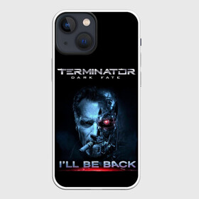 Чехол для iPhone 13 mini с принтом Terminator Dark Fate в городе Новоалтайск,  |  | dark fate | ill be back | terminator | арнольд шварценеггер | киборг | надпись | темные судьбы | терминатор | терминатор 2019 | терминатор темные судьбы | фильм | шварцнегер