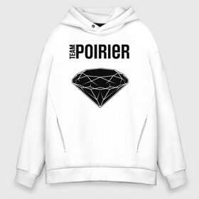 Мужское худи Oversize хлопок с принтом Team Poirier в городе Новоалтайск, френч-терри — 70% хлопок, 30% полиэстер. Мягкий теплый начес внутри —100% хлопок | боковые карманы, эластичные манжеты и нижняя кромка, капюшон на магнитной кнопке | 242 | 7 | abudhabi | american | diamond | khabib | mma | poirier | sep | team | top | ufc | vs | абу даби | бриллиант | дастин | нурмагомедов | порье | пуарье | сентябрь | хабиб