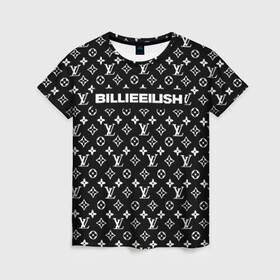 Женская футболка 3D с принтом BILLIE EILISH в городе Новоалтайск, 100% полиэфир ( синтетическое хлопкоподобное полотно) | прямой крой, круглый вырез горловины, длина до линии бедер | be | billie | billie eilish | blohsh | brand | france | logo | louis vuitton | lv | pattern | билли | билли айлиш | бренд | лв | лого | лоуис вуиттон | луи вуиттон | мода | паттерн | фигуры | франция