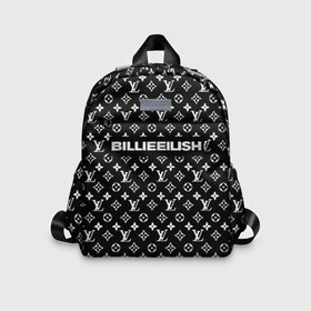 Детский рюкзак 3D с принтом BILLIE EILISH в городе Новоалтайск, 100% полиэстер | лямки с регулируемой длиной, сверху петелька, чтобы рюкзак можно было повесить на вешалку. Основное отделение закрывается на молнию, как и внешний карман. Внутри дополнительный карман. По бокам два дополнительных кармашка | be | billie | billie eilish | blohsh | brand | france | logo | louis vuitton | lv | pattern | билли | билли айлиш | бренд | лв | лого | лоуис вуиттон | луи вуиттон | мода | паттерн | фигуры | франция