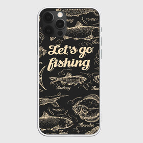 Чехол для iPhone 12 Pro Max с принтом Let`s go fishing в городе Новоалтайск, Силикон |  | Тематика изображения на принте: рыба | рыбак | рыбалка | снасти | увлечение | улов | хобби