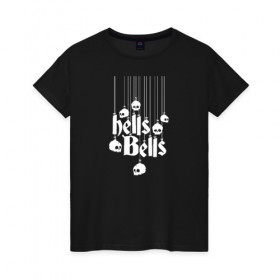 Женская футболка хлопок с принтом Hells Bells в городе Новоалтайск, 100% хлопок | прямой крой, круглый вырез горловины, длина до линии бедер, слегка спущенное плечо | ac dc | acdc | acdc ас дс | австралийская | ангус янг | асдс | блюз | группа | крис слэйд | метал | молния | музыка | певцы | рок | рок н ролл | стиви янг | хард | хардрок | эксл роуз