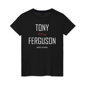 Женская футболка хлопок с принтом Tony Ferguson в городе Новоалтайск, 100% хлопок | прямой крой, круглый вырез горловины, длина до линии бедер, слегка спущенное плечо | cucuy | el cucuy | mma | tony ferguson | ufc | бабайка | бугимен | конор | мма | орел | тони | тони фергюсон | хабиб | эль кукуй | юфс