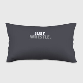 Подушка 3D антистресс с принтом Just wrestle. в городе Новоалтайск, наволочка — 100% полиэстер, наполнитель — вспененный полистирол | состоит из подушки и наволочки на молнии | freestyle | just | wrestle | wrestling | борись | борцовское | борцы | борьба | вольная | вольники | греко римская | девиз | лозунг | просто борись