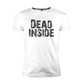 Мужская футболка премиум с принтом Dead inside в городе Новоалтайск, 92% хлопок, 8% лайкра | приталенный силуэт, круглый вырез ворота, длина до линии бедра, короткий рукав | dead inside | dont open | гуль | дед инсайт | дединсайт | дэд инсайт | дэдинсайт | интроверт | кен канеки | мертв внутри | мертвый внутри