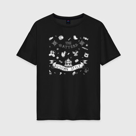 Женская футболка хлопок Oversize с принтом The Hatters в городе Новоалтайск, 100% хлопок | свободный крой, круглый ворот, спущенный рукав, длина до линии бедер
 | hatters | hatters группа | the hatters | the hatters 2019 | the hatters обложка | the hatters танцы | музыченко юрий шляпники | полная шляпа | полная шляпа the hatters | шляпники | юрий музыченко