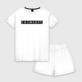 Женская пижама с шортиками хлопок с принтом Criminal в городе Новоалтайск, 100% хлопок | футболка прямого кроя, шорты свободные с широкой мягкой резинкой | 105 | 105 двор | criminal | криминал | нурминский | нурминский валим | нурминский джип | нурминский мерч | нурминский текст