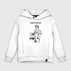 Детское худи Oversize хлопок с принтом CLIFF BOOTH в городе Новоалтайск, френч-терри — 70% хлопок, 30% полиэстер. Мягкий теплый начес внутри —100% хлопок | боковые карманы, эластичные манжеты и нижняя кромка, капюшон на магнитной кнопке | brad pitt | champion | cliff booth | stuntman | актер | бред питт | брэд питт | дублер | каскадер | квентин тарантино | клиф бут | однажды в голливуде | чемпион