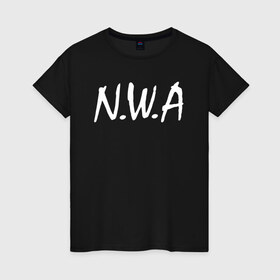 Женская футболка хлопок с принтом N.W.A в городе Новоалтайск, 100% хлопок | прямой крой, круглый вырез горловины, длина до линии бедер, слегка спущенное плечо | compton | dj yella | dr. dre | eazy e | ice cube | mc ren | n.w.a | nwa | straight outta compton | west side | западная сторона | комптон