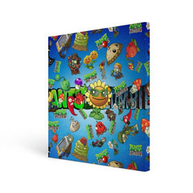 Холст квадратный с принтом Plants vs Zombies в городе Новоалтайск, 100% ПВХ |  | Тематика изображения на принте: plant | zombies | зомби | растения | растения против зомби