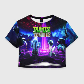 Женская футболка Crop-top 3D с принтом PLANTS VS.ZOMBIES в городе Новоалтайск, 100% полиэстер | круглая горловина, длина футболки до линии талии, рукава с отворотами | garden warfare | plants | plants vs. zombies | plants vs. zombies: garden warfare | popcap | zombies | кактус | картошка | подсолнух | растения против зомби | сад