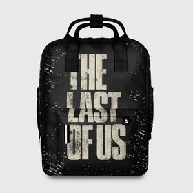 Женский рюкзак 3D с принтом THE LAST OF US в городе Новоалтайск, 100% полиэстер | лямки с регулируемой длиной, сверху ручки, чтобы рюкзак нести как сумку. Основное отделение закрывается на молнию, как и внешний карман. Внутри два дополнительных кармана, один из которых закрывается на молнию. По бокам два дополнительных кармашка, куда поместится маленькая бутылочка
 | game | horror | survival horror | the last | the last of us | the last of us remastered | игра | компьютерная игра | экшн
