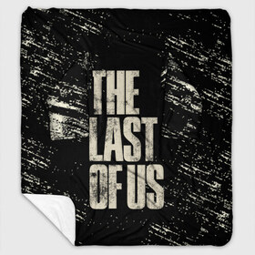 Плед с рукавами с принтом THE LAST OF US в городе Новоалтайск, 100% полиэстер | Закругленные углы, все края обработаны. Ткань не мнется и не растягивается. Размер 170*145 | Тематика изображения на принте: game | horror | survival horror | the last | the last of us | the last of us remastered | игра | компьютерная игра | экшн