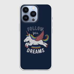 Чехол для iPhone 13 Pro с принтом Unicorn. Follow your Dreams в городе Новоалтайск,  |  | Тематика изображения на принте: care | dream | fantasy | horn | horse | magic | night | rainbow | star | stars | unicorn | единорог | звезда | звезды | инрог | конь | лошадь | магия | мечта | ночь | радуга | рог | фантастика | фентези