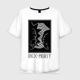 Мужская футболка хлопок Oversize с принтом Rick and Morty black and white в городе Новоалтайск, 100% хлопок | свободный крой, круглый ворот, “спинка” длиннее передней части | black and white | cn_1952863_019061 | dsgnosadchaya | rick  morty | vdosadir | джастин ройланд | дэн хармон | миссикс | плюмбус | рик и морти | чёрно белый