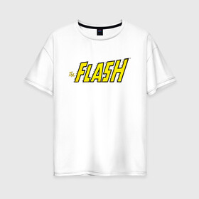 Женская футболка хлопок Oversize с принтом The Flash в городе Новоалтайск, 100% хлопок | свободный крой, круглый ворот, спущенный рукав, длина до линии бедер
 | barry allen | dc | dc comics | flash | shtatflash | барри аллен | флеш | флэш