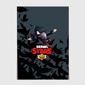 Постер с принтом BRAWL STARS CROW в городе Новоалтайск, 100% бумага
 | бумага, плотность 150 мг. Матовая, но за счет высокого коэффициента гладкости имеет небольшой блеск и дает на свету блики, но в отличии от глянцевой бумаги не покрыта лаком | 8 bit | 8 бит | brawl stars | bull | colt | crow | leon | leon shark | shark | stars | акула | берли | ворон | динамайк | кольт | леон | леон акула | нита | спайк | шелли | эль примо