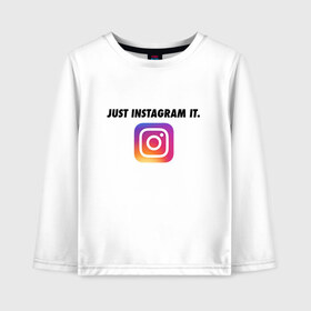 Детский лонгслив хлопок с принтом Just Instagram It в городе Новоалтайск, 100% хлопок | круглый вырез горловины, полуприлегающий силуэт, длина до линии бедер | app | blogger | filter | instagram | mask | media | photo | social | video | блогер | видео | инста | инстаграм | маска | приложение | сеть | социальная | фильтр | фотография