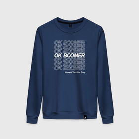 Женский свитшот хлопок с принтом OK BOOMER (WHITE) в городе Новоалтайск, 100% хлопок | прямой крой, круглый вырез, на манжетах и по низу широкая трикотажная резинка  | boomer | boomers | generation | internet | meme | ok | ok boomer | young | бумеры | зумеры | интернет | мем | молодежь | ок | ок бумер | окей бумер | поколение
