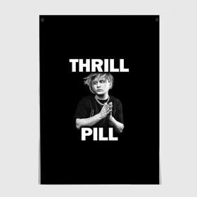 Постер с принтом Thrill pill в городе Новоалтайск, 100% бумага
 | бумага, плотность 150 мг. Матовая, но за счет высокого коэффициента гладкости имеет небольшой блеск и дает на свету блики, но в отличии от глянцевой бумаги не покрыта лаком | pill | thrill | thrill pill | пилл | тимур самедов | трилл | трилл пилл