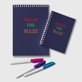 Блокнот с принтом Break the rules в городе Новоалтайск, 100% бумага | 48 листов, плотность листов — 60 г/м2, плотность картонной обложки — 250 г/м2. Листы скреплены удобной пружинной спиралью. Цвет линий — светло-серый
 | break the rules | будь собой | жиза | жизнь | нарушая правила | неформалы.