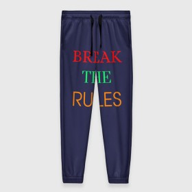 Женские брюки 3D с принтом Break the rules в городе Новоалтайск, полиэстер 100% | прямой крой, два кармана без застежек по бокам, с мягкой трикотажной резинкой на поясе и по низу штанин. В поясе для дополнительного комфорта — широкие завязки | break the rules | будь собой | жиза | жизнь | нарушая правила | неформалы.
