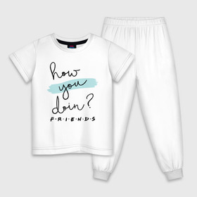 Детская пижама хлопок с принтом How you doin? в городе Новоалтайск, 100% хлопок |  брюки и футболка прямого кроя, без карманов, на брюках мягкая резинка на поясе и по низу штанин
 | chandler | friends | joe | joseph | lobster | monica | phoebe | pivot | rachel | ross | дженнифер | джо | джозеф | друзья | моника | росс | рэйчел | сериал friends | сериал друзья | фиби | чендлер