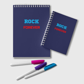 Блокнот с принтом Rock Forever (РОК Навсегда) 1 в городе Новоалтайск, 100% бумага | 48 листов, плотность листов — 60 г/м2, плотность картонной обложки — 250 г/м2. Листы скреплены удобной пружинной спиралью. Цвет линий — светло-серый
 | rock | рок | рок вечен | рок навсегда | фанат рока