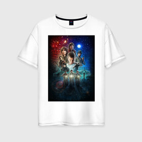 Женская футболка хлопок Oversize с принтом Постер Stranger Things 5 в городе Новоалтайск, 100% хлопок | свободный крой, круглый ворот, спущенный рукав, длина до линии бедер
 | stranger things | кино | очень странные дела | постер | сериал