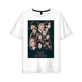 Женская футболка хлопок Oversize с принтом Peaky blinders в городе Новоалтайск, 100% хлопок | свободный крой, круглый ворот, спущенный рукав, длина до линии бедер
 | peaky blinders | острые козырьки