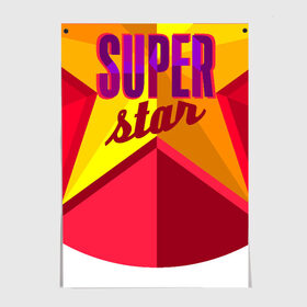 Постер с принтом Super star в городе Новоалтайск, 100% бумага
 | бумага, плотность 150 мг. Матовая, но за счет высокого коэффициента гладкости имеет небольшой блеск и дает на свету блики, но в отличии от глянцевой бумаги не покрыта лаком | star | super | звезда | супер | суперзвезда