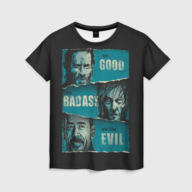 Женская футболка 3D с принтом Good, Badass, Evil  в городе Новоалтайск, 100% полиэфир ( синтетическое хлопкоподобное полотно) | прямой крой, круглый вырез горловины, длина до линии бедер | amc | carol | daryl | dixon | michonne | negan | reaction | rick | season 10 | twd | zombies | диксон | дэрил | зомби | мертвецы | мишонн | неган | реакция | рик | ходячие
