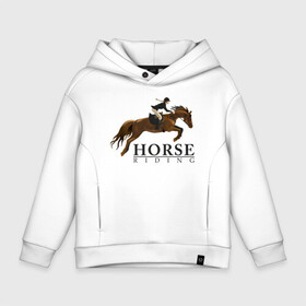 Детское худи Oversize хлопок с принтом HORSE RIDING в городе Новоалтайск, френч-терри — 70% хлопок, 30% полиэстер. Мягкий теплый начес внутри —100% хлопок | боковые карманы, эластичные манжеты и нижняя кромка, капюшон на магнитной кнопке | Тематика изображения на принте: животные | конный спорт | конь | лошадь | наездник | спорт | стикер