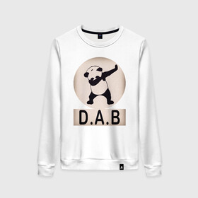 Женский свитшот хлопок с принтом DAB Panda в городе Новоалтайск, 100% хлопок | прямой крой, круглый вырез, на манжетах и по низу широкая трикотажная резинка  | best | dab | dabbig | dance | freedom | hip hop | music | panda | rap | даб | даббинг | животные | крутой | лучший | медведь | музыка | панда | рэп | рэпер | свобода | танец | хип хоп