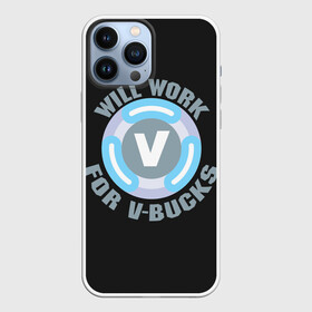 Чехол для iPhone 13 Pro Max с принтом Will Work Fortnite в городе Новоалтайск,  |  | Тематика изображения на принте: battle | fortnite | funny | kills | royale | save | season | the | twitch | world | битва | борьба | зомби | королевская | оружие | скины | стратегия | фортнайт