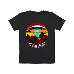Детская футболка хлопок с принтом Get in loser в городе Новоалтайск, 100% хлопок | круглый вырез горловины, полуприлегающий силуэт, длина до линии бедер | Тематика изображения на принте: science | астронавт | астрономия | венера | земля | инопланетяне | космонавт | космос | летающая тарелка | наука | научный | планеты | юпитер