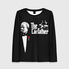 Женский лонгслив 3D с принтом The Carfather Top Gear в городе Новоалтайск, 100% полиэстер | длинные рукава, круглый вырез горловины, полуприлегающий силуэт | godfather | grand tour | jeremy clarkson | the carfather | top gear | авто | ведущий | гран тур | джереми кларксон | крёстный отец | топ гир