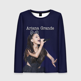 Женский лонгслив 3D с принтом Ariana Grande (Ариана Гранде) в городе Новоалтайск, 100% полиэстер | длинные рукава, круглый вырез горловины, полуприлегающий силуэт | ariana grande | актриса | американская певица | ариана | ариана гранде | гранде | девушка | музыка | певица | песни | продюсер
