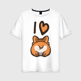 Женская футболка хлопок Oversize с принтом I Love Corgi в городе Новоалтайск, 100% хлопок | свободный крой, круглый ворот, спущенный рукав, длина до линии бедер
 | corgi | корги