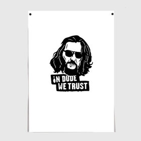 Постер с принтом The Big Lebowski в городе Новоалтайск, 100% бумага
 | бумага, плотность 150 мг. Матовая, но за счет высокого коэффициента гладкости имеет небольшой блеск и дает на свету блики, но в отличии от глянцевой бумаги не покрыта лаком | criminal | dude | gangster | the big lebowski | the jesus rolls | большой лебовски | броски хесуса | гангстер | криминал | фильм | чувак