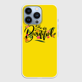 Чехол для iPhone 13 Pro с принтом Вы прекрасны в городе Новоалтайск,  |  | beautiful | you | английский | буквы | красивая | мотиватор | мотивация | надписи | надписи на английском | надпись | прекрасная | прекрасны | слова | смс | сообщение | статус | текст | фраза