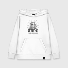Детская толстовка хлопок с принтом The Big Lebowski в городе Новоалтайск, 100% хлопок | Круглый горловой вырез, эластичные манжеты, пояс, капюшен | 2020 | art | big lebowski | dude | english | film | movie | poster | retro | актёр | америка | английский | арт | бог | большой лебовски | братья | год | джефф бриджес | звёзды | кино | лебовский | леон | на английском | надпись