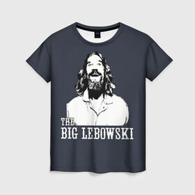 Женская футболка 3D с принтом The Big Lebowski в городе Новоалтайск, 100% полиэфир ( синтетическое хлопкоподобное полотно) | прямой крой, круглый вырез горловины, длина до линии бедер | dude | film | бриджес | герой | джефф | джеффри | дюдя | комедия | лебовски | персонаж | фильм | чувак