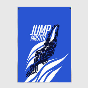 Постер с принтом Jump master в городе Новоалтайск, 100% бумага
 | бумага, плотность 150 мг. Матовая, но за счет высокого коэффициента гладкости имеет небольшой блеск и дает на свету блики, но в отличии от глянцевой бумаги не покрыта лаком | cliff diving | dive | diving | swimming | плавание | прыжки в воду | спорт