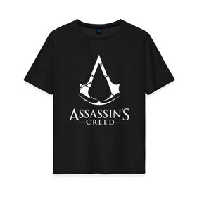 Женская футболка хлопок Oversize с принтом Assassins Creed в городе Новоалтайск, 100% хлопок | свободный крой, круглый ворот, спущенный рукав, длина до линии бедер
 | mmorpg | rogue | асасин | асассин | ассасин крид | ассассин