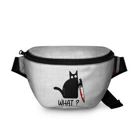 Поясная сумка 3D с принтом What cat в городе Новоалтайск, 100% полиэстер | плотная ткань, ремень с регулируемой длиной, внутри несколько карманов для мелочей, основное отделение и карман с обратной стороны сумки застегиваются на молнию | cat | kitten | knife | what | вопрос | киса | кот | котёнок | кошак | кошка | кровь | нож | удивление | что