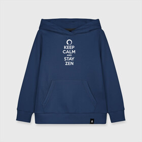 Детская толстовка хлопок с принтом Keep calm & stay Zen в городе Новоалтайск, 100% хлопок | Круглый горловой вырез, эластичные манжеты, пояс, капюшен | Тематика изображения на принте: aum | zen | будда | буддизм | дзен | мантра | ом | религия